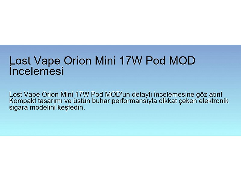 Lost Vape Orion Mini 17W Pod MOD İncelemesi