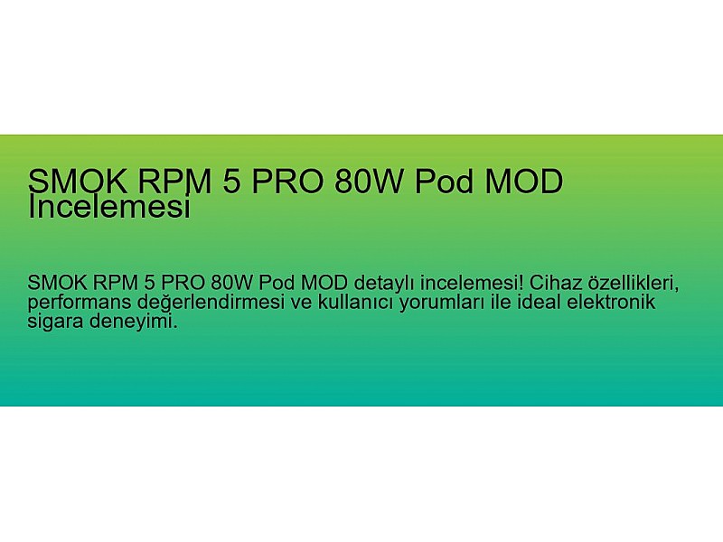 SMOK RPM 5 PRO 80W Pod MOD İncelemesi