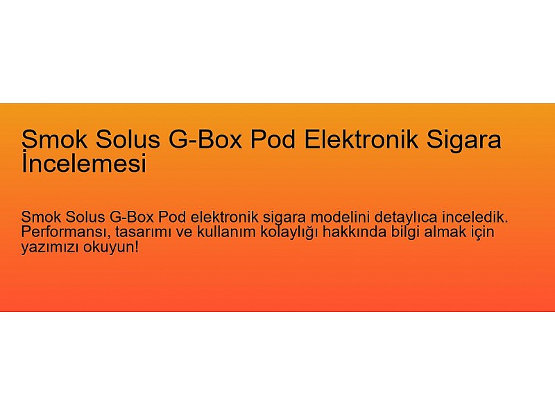 Smok Solus G-Box Pod Elektronik Sigara İncelemesi