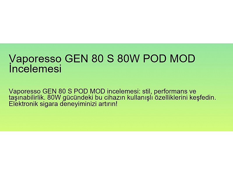 Vaporesso GEN 80 S 80W POD MOD İncelemesi