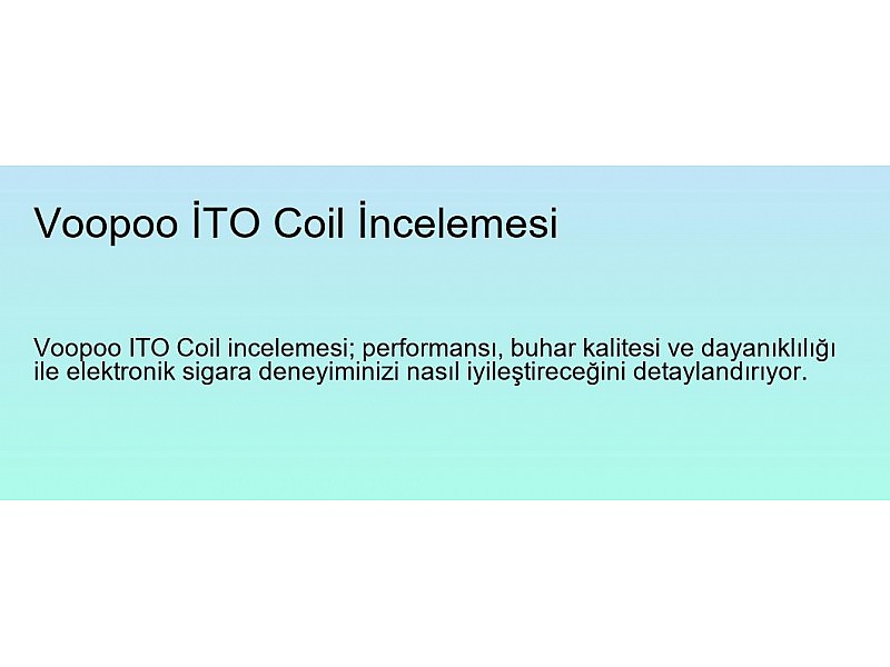 Voopoo İTO Coil İncelemesi